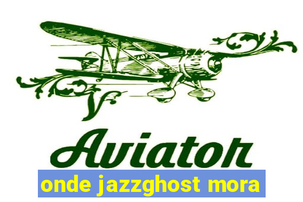 onde jazzghost mora